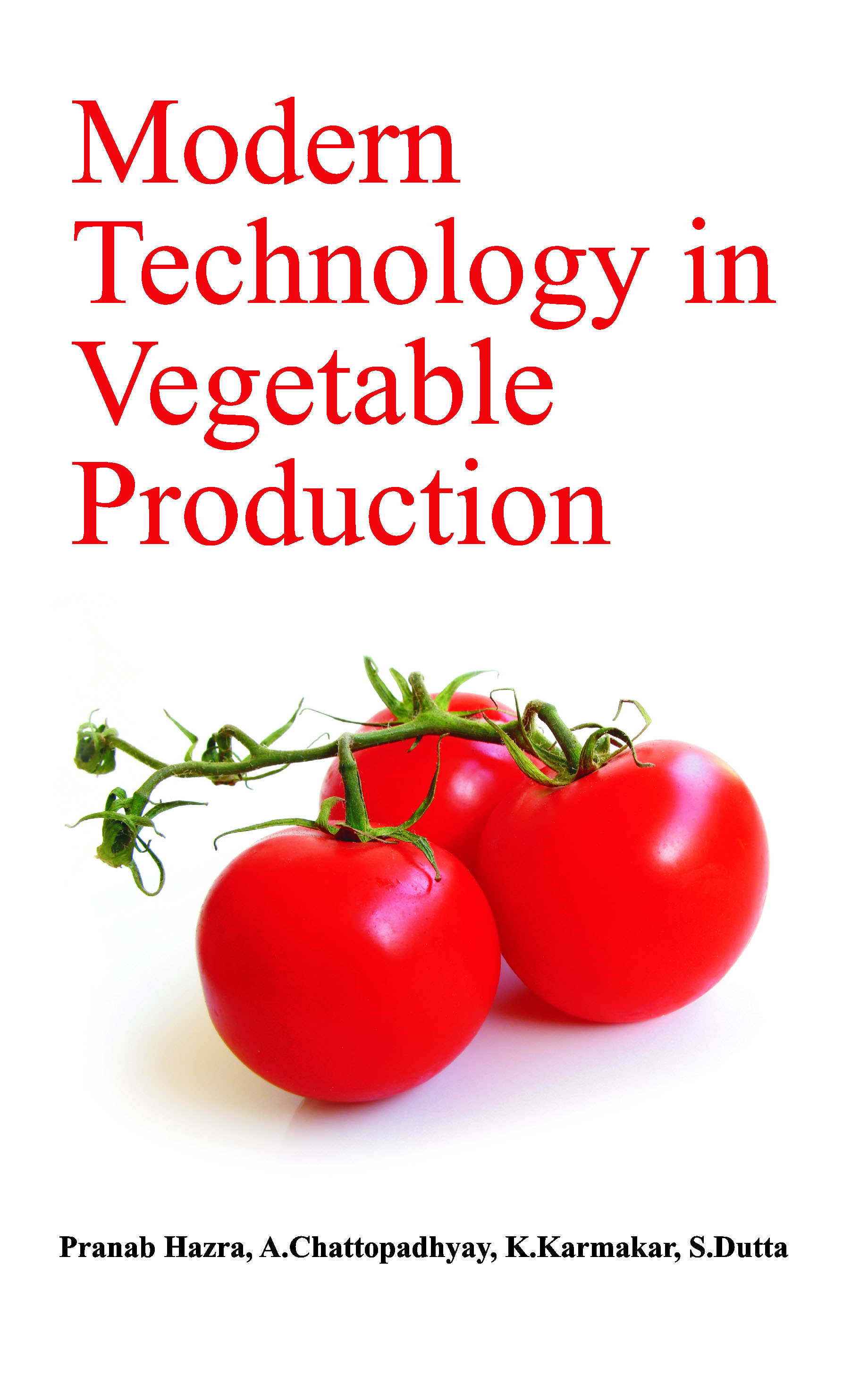 MODERN TECHNOLOGY IN VEGETABLE PRODUCTION