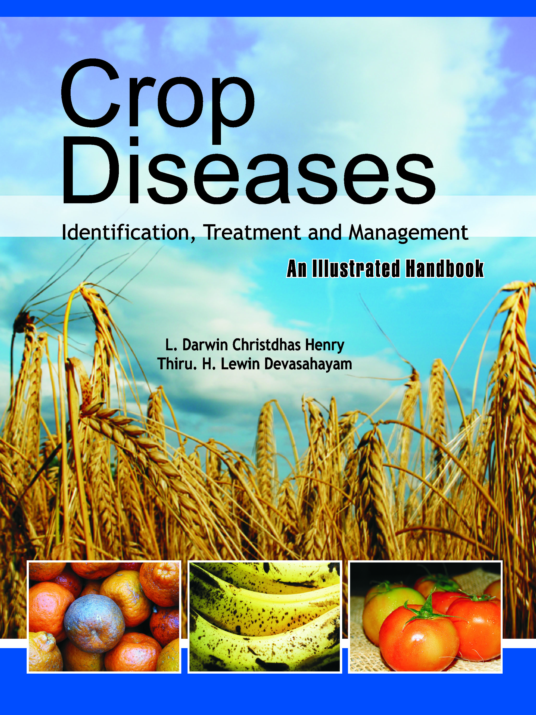 Crop Diseases: Identification,Treatment and Management: An Illustrated Handbook