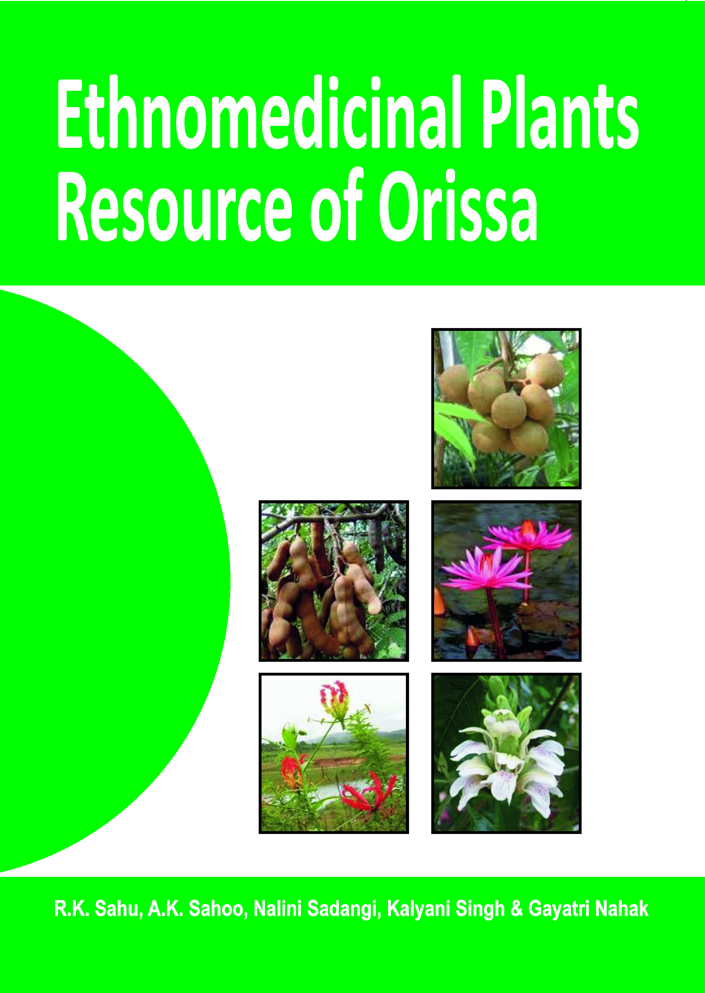ETHNOMEDICINAL PLANTS RESOURCE OF ORISSA: VOL.01