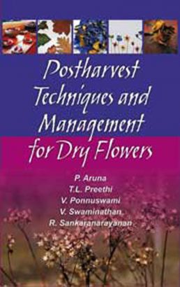 POSTHARVEST TECHNIQUES AND MANAGEMENT OF DRY FLOWERS book cover