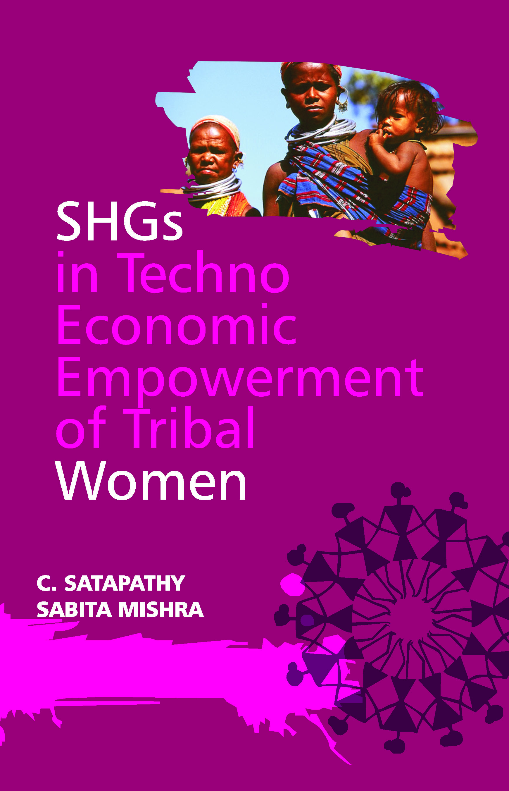 SHGs in Techno-Economic Empowerment of Tribal Women book cover