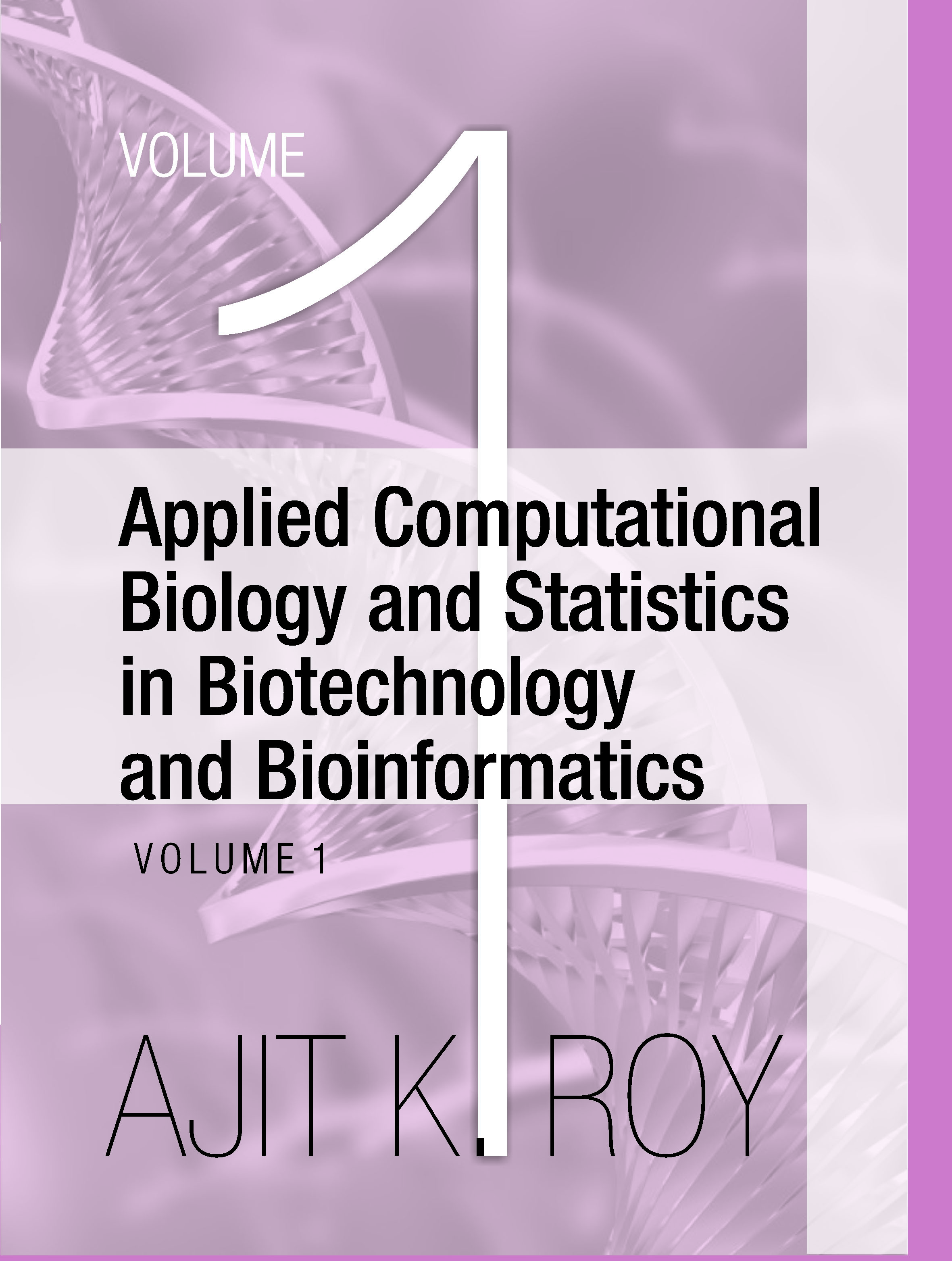 APPLIED COMPUTATIONAL BIOLOGY AND STATISTICS IN BIOTECHNOLOGY AND BIOINFORMATICS (SET OF 2 VOLS.)