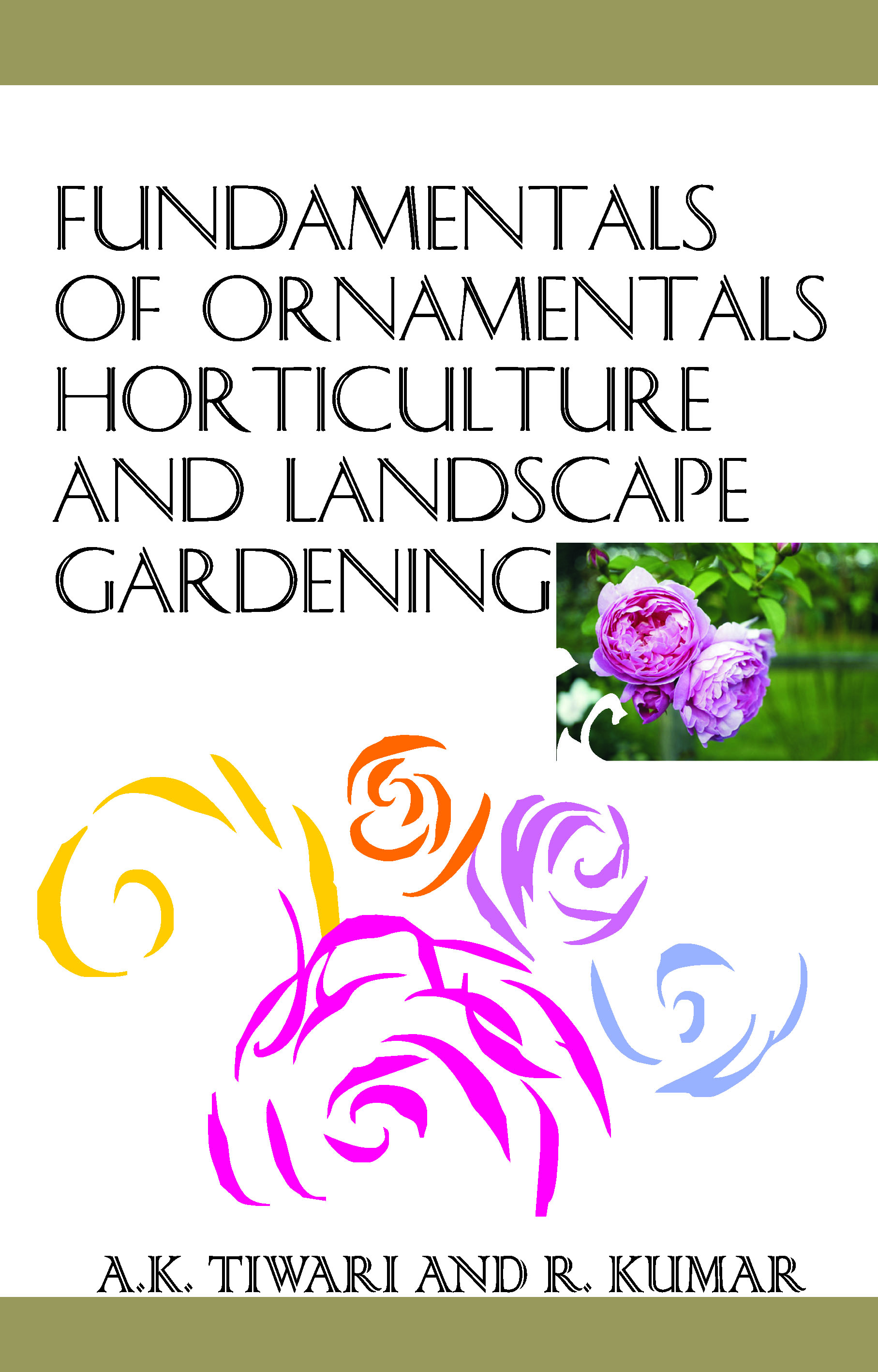 FUNDAMENTALS OF ORNAMENTAL HORTICULTURE AND LANDSCAPE GARDENING