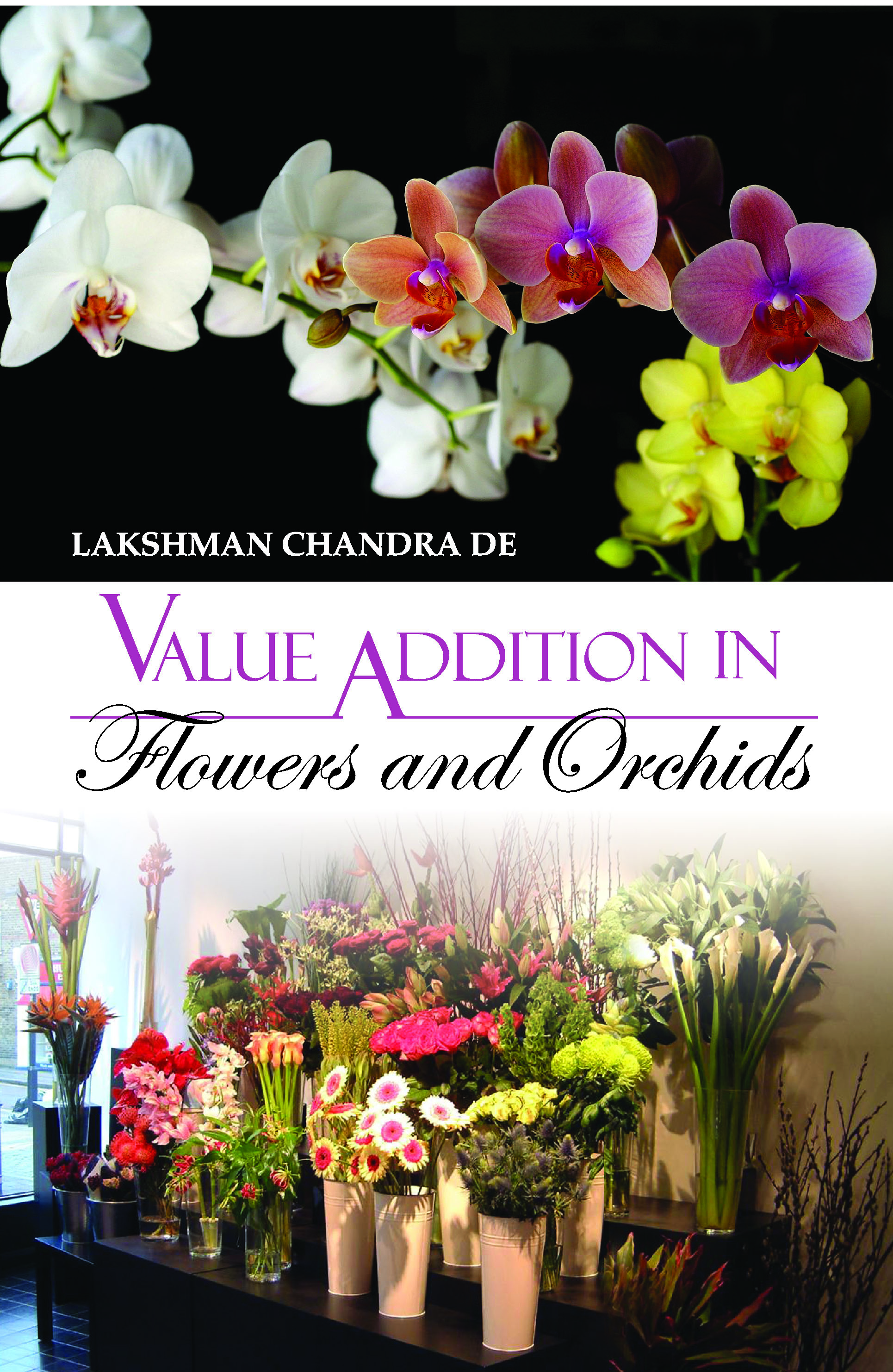 Value Addition in Flowers and Orchids