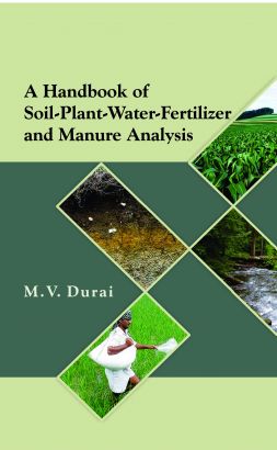 A Handbook of Soil-Plant-Water-Fertilizer and Manure Analysis 