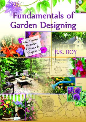 FUNDAMENTALS OF GARDEN DESIGNING: A COLOUR ENCYCLOPEDIA