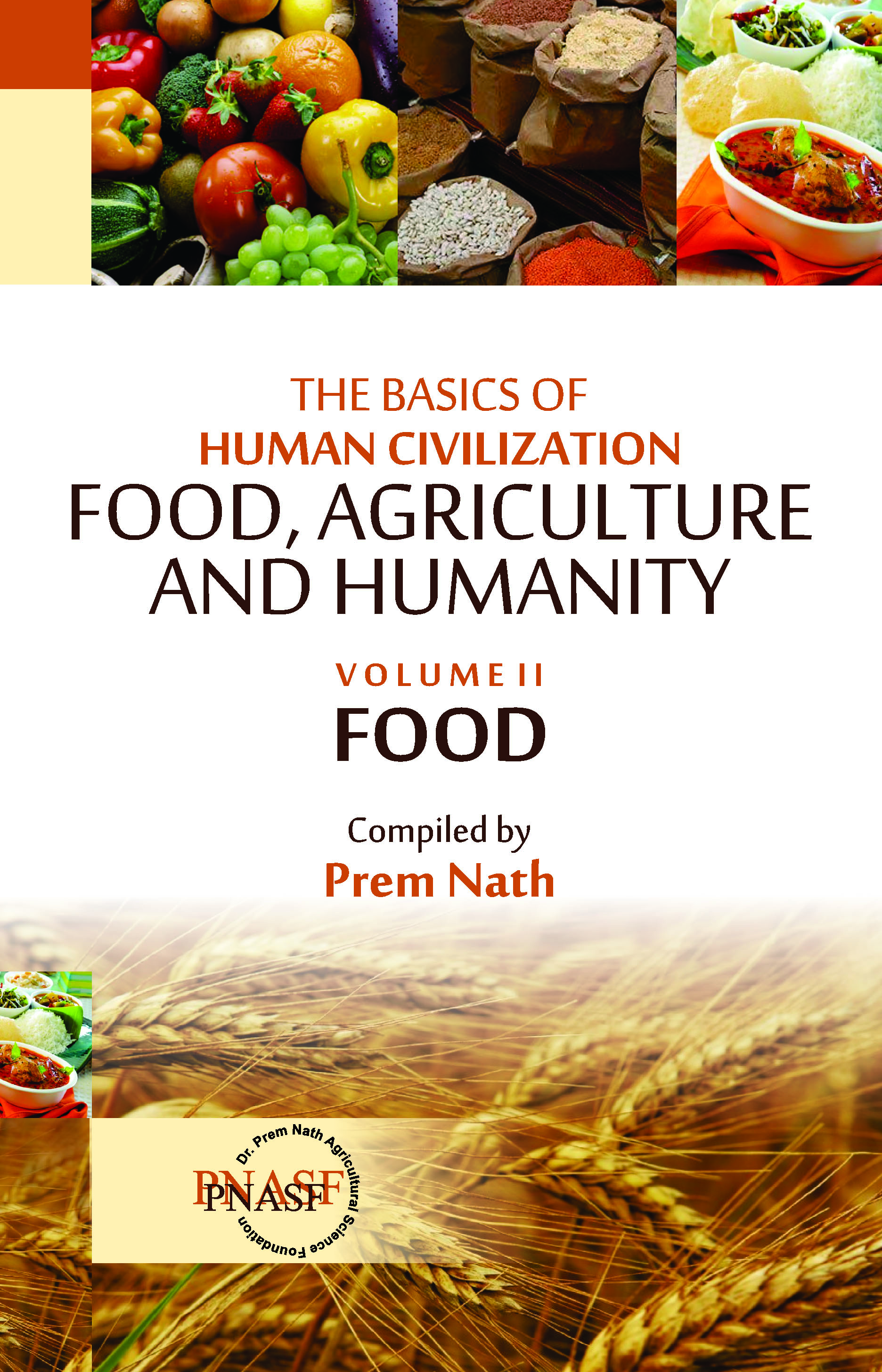 The Basics of Human Civilization: Food, Agriculture and Humanity: Vol.02 Food