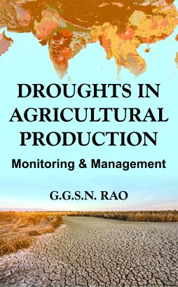 DROUGHTS AND AGRICULTURAL PRODUCTION: MONITORING AND MANAGEMENT