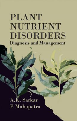 Plant Nutrient Disorders: Diagnosis and Management