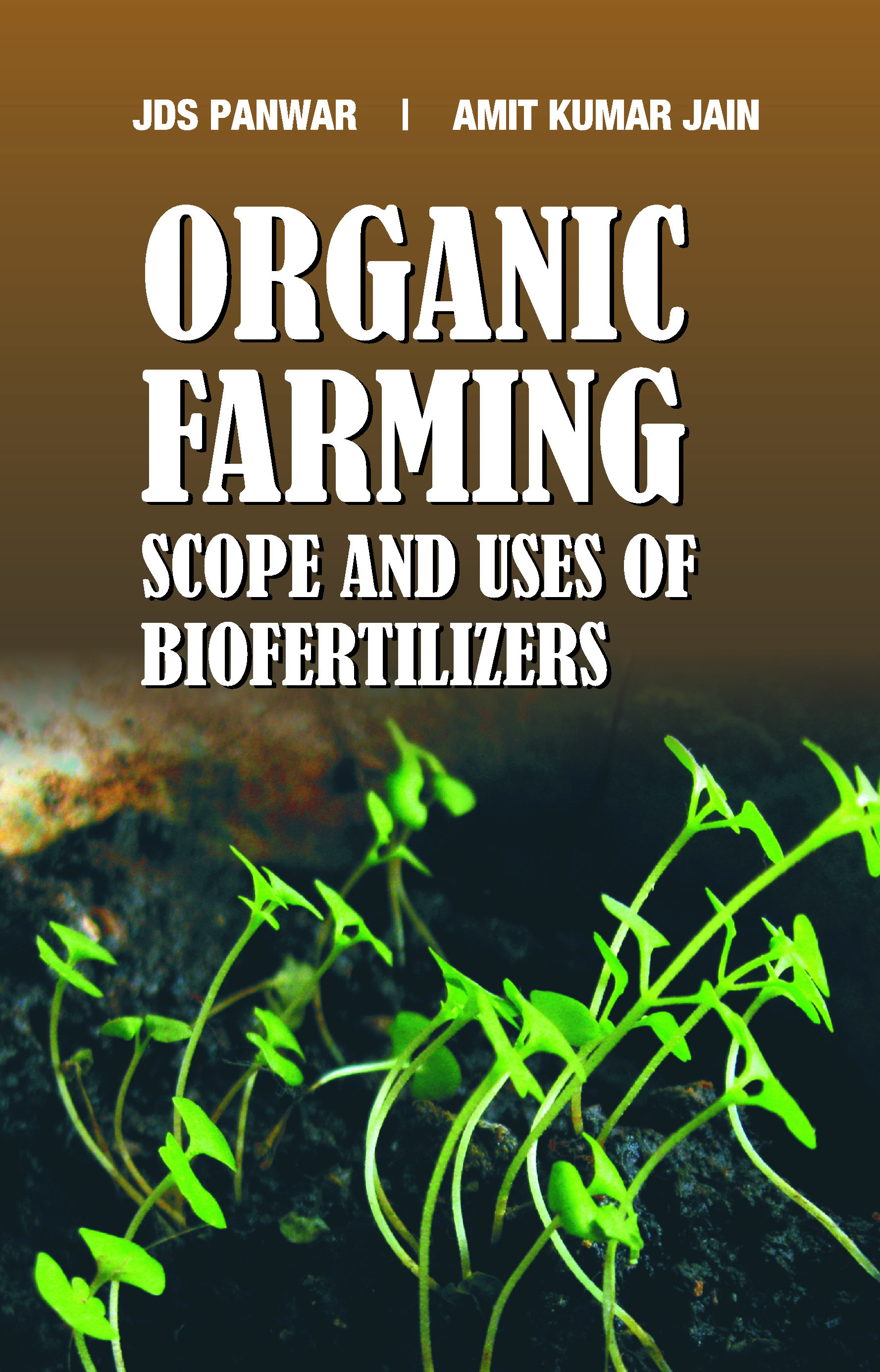 ORGANIC FARMING:SCOPE AND USE OF BIOFERTILIZERS book cover