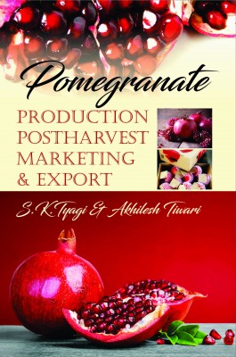 POMEGRANATE PRODUCTION, POSTHARVEST, MARKETING AND EXPORT
