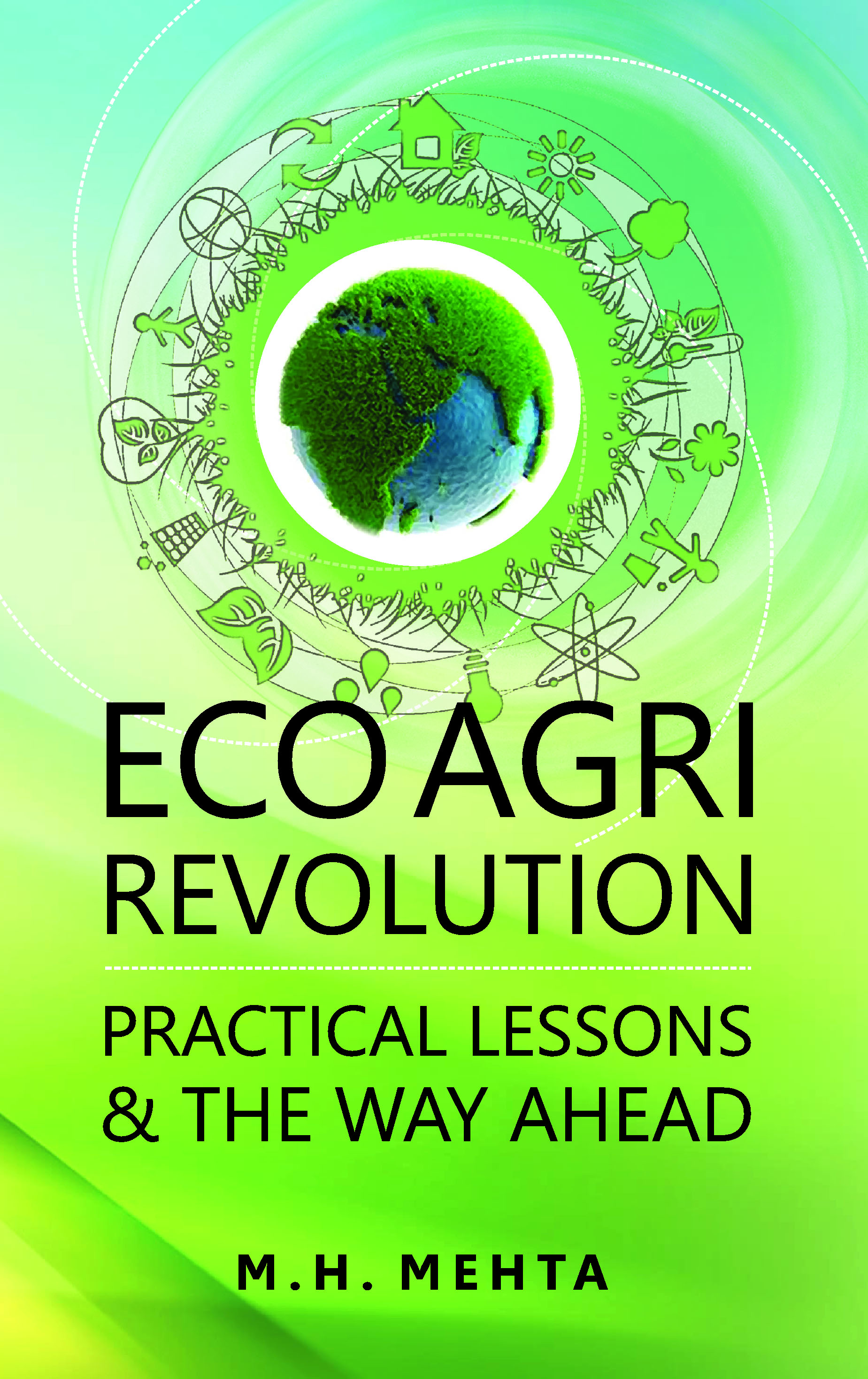 ECO AGRI REVOLUTION PRACTICAL LESSONS AND THE WAY AHEAD