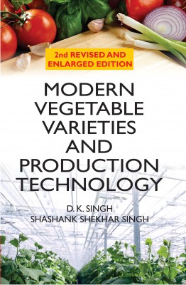 MODERN VEGETABLE VARIETIES AND PRODUCTION TECHNOLOGY: 2ND REVISED AND ENLARGED EDTION