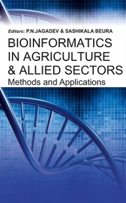 BIOINFORMATICS IN AGRICULTURE & ALLIED SECTORS : METHODS AND APPLICATIONS