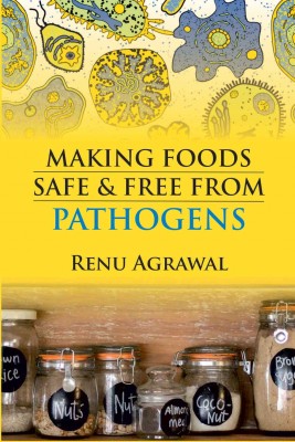 MAKING FOODS SAFE AND FREE FROM PATHOGENS