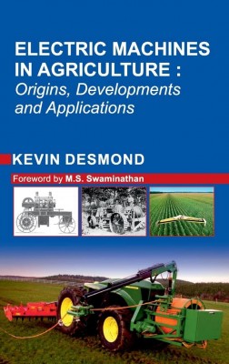 ELECTRIC MACHINES IN AGRICULTURE : ORIGINS, DEVELOPMENTS AND APPLICATIONS