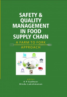 SAFETY AND QUALITY MANAGEMENT IN FOOD SUPPLY CHAIN: A FARM TO FORK APPROACH