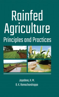 RAINFED AGRICULTURE : PRINCIPLES AND PRACTICES