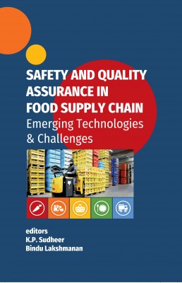 SAFETY AND QUALITY ASSURANCE IN FOOD SUPPLY CHAIN : EMERGING TECHNOLOGIES & CHALLENGES