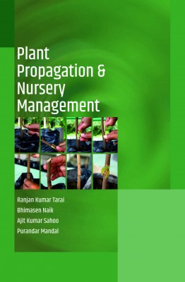 PLANT PROPAGATION AND NURSERY MANAGEMENT - Volume 03 book cover