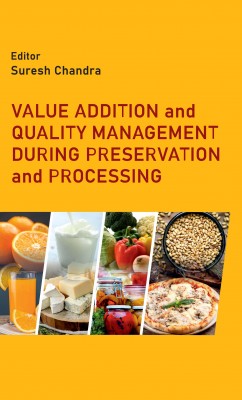 VALUE ADDITION & QUALITY MANAGEMENT DURING PRESERVATION & PROCESSING