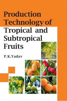 PRODUCTION TECHNOLOGY OF TROPICAL AND SUBTROPICAL FRUITS book cover