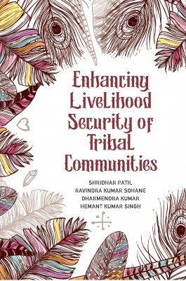 ENHANCING LIVELIHOOD SECURITY OF TRIBAL COMMUNITIES