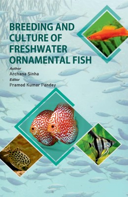 BREEDING AND CULTURE OF FRESHWATER ORNAMENTAL FISH