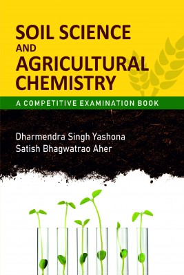 Soil Science and Agricultural Chemistry : A Competitive Examination Book