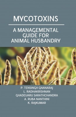 MYCOTOXINS :A MANAGEMENTAL GUIDE FOR ANIMAL HUSBANDRY book cover