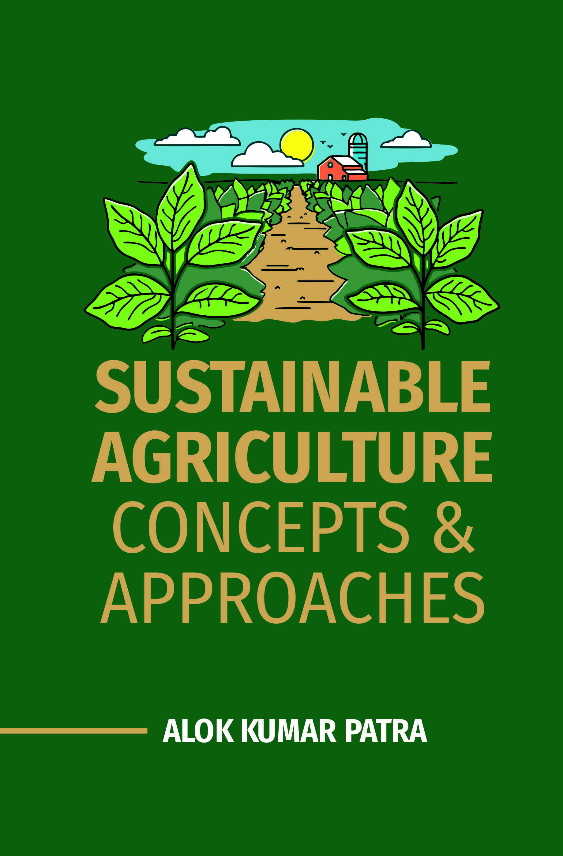 Sustainable Agriculture: Concepts and Approaches