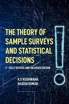 THE THEORY  OF SAMPLE SURVEYS AND STATISTICAL DECISIONS: 2ND FULLY REVISED AND ENLARGED EDITION