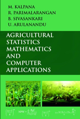 AGRICULTURAL STATISTICS, MATHEMATICS AND COMPUTER APPLICATIONS