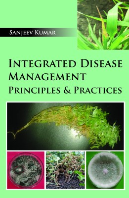INTEGRATED DISEASE MANAGEMENT: PRINCIPLES & PRACTICES book cover