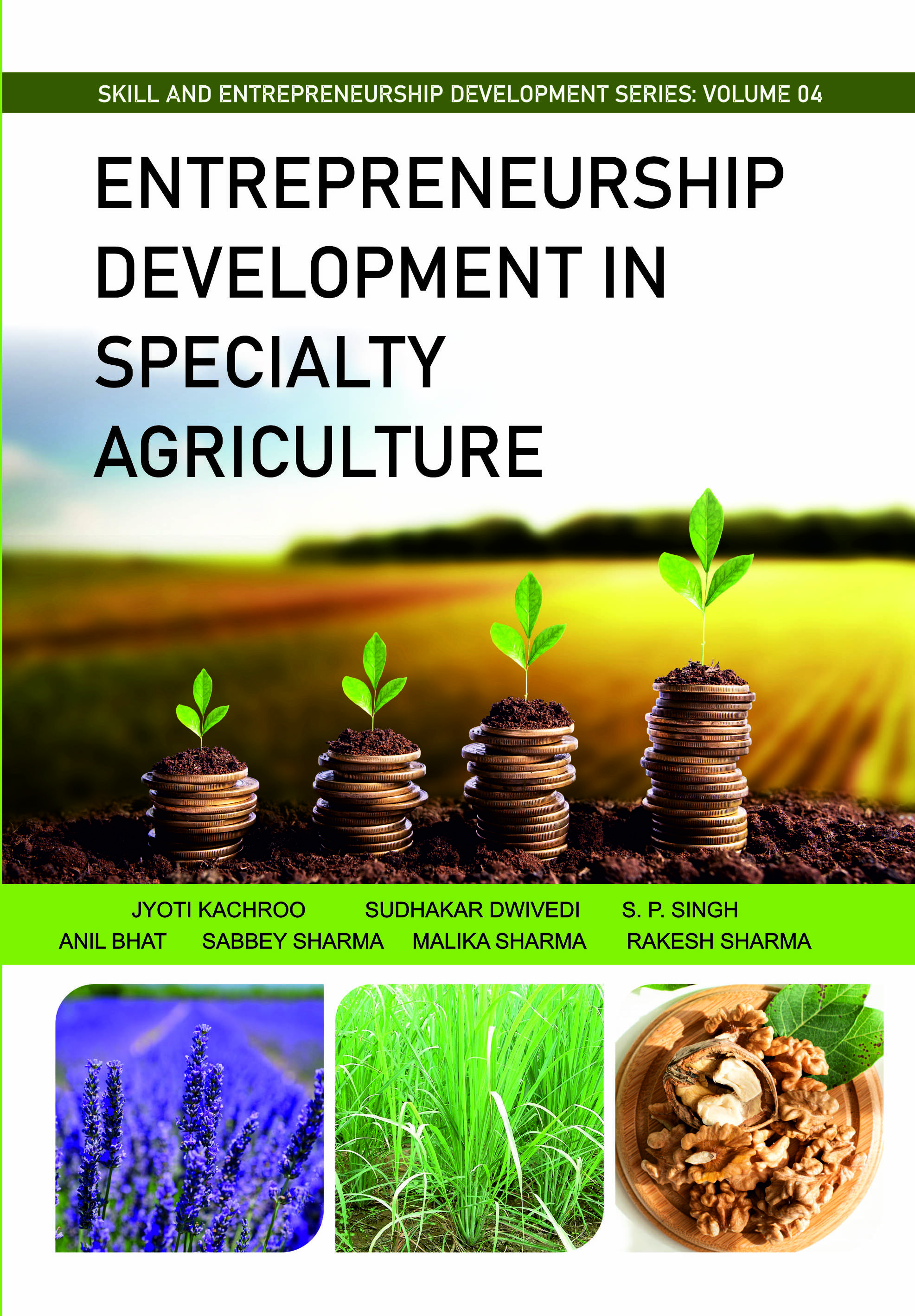 ENTREPRENEURSHIP DEVELOPMENT IN SPECIALTY AGRICULTURE - Volume 04