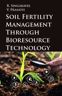 SOIL FERTILITY MANAGEMENT THROUGH BIORESOURCE TECHNOLOGY