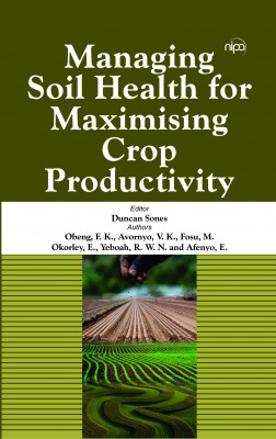 Managing Soil Health for Maximising Crop Productivity