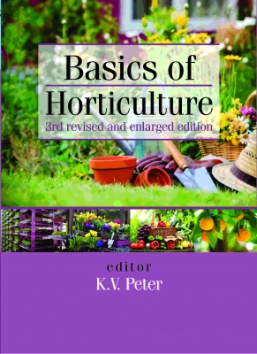 Basics of Horticulture: 3rd Revised and Enlarged Edition 