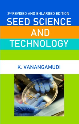Seed Science and Technology: 2nd Fully Revised and Enlarged Edition