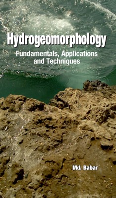 Hydrogeomorphology: Fundamentals,Applications and Techniques