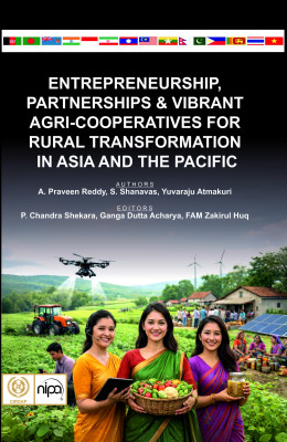 Entrepreneurship, Partnerships and Vibrant Agri-Cooperatives for Rural  Transformation in Asia and the Pacific