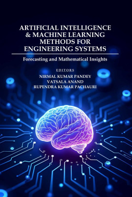 Artificial Intelligence and Machine Learning Methods for Engineering Systems:  Forecasting and Mathematical Insights