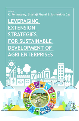 Leveraging Extension Strategies  for Sustainable Development of Agri Enterprises