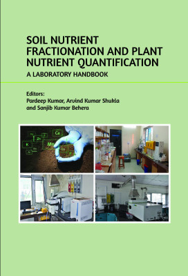 Soil Nutrient Fractionation and Plant Nutrient Quantification: A Laboratory Handbook
