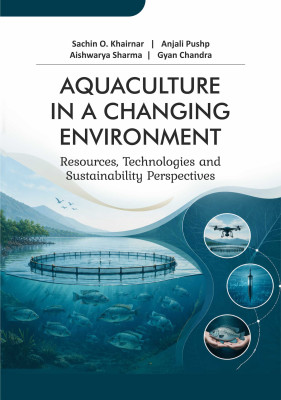 Aquaculture in a  Changing Environment: Resources, Technologies and  Sustainability Perspectives