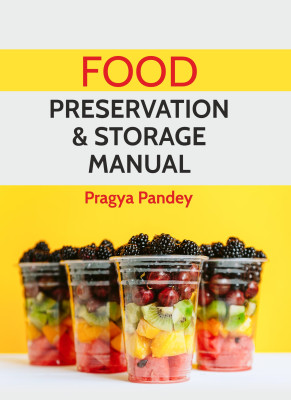 Food Preservation and Storage: Lab Manual