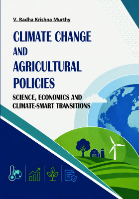Climate Change and  Agricultural Policies: Science, Economics and Climate-Smart Transitions