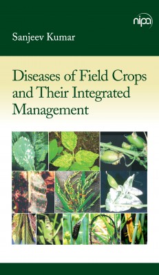 Diseases of Field Crops and Their Integrated Management 