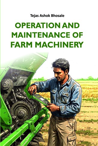 OPERATION AND MAINTENANCE OF FARM MACHINERY