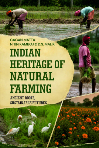 Indian Heritage of Natural Farming: Ancient Roots, Sustainable Futures book cover